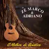 Zé Marco e Adriano - Se Isso Não For Amor