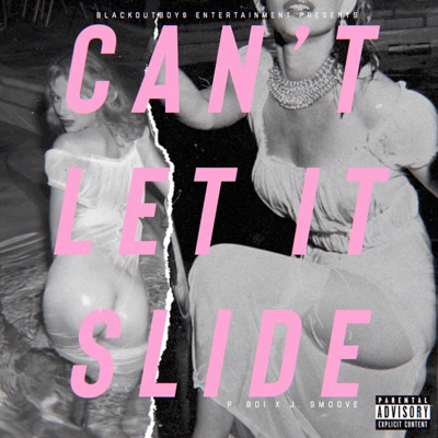 Can't Let It Slide (feat. J. Smoove) - Single