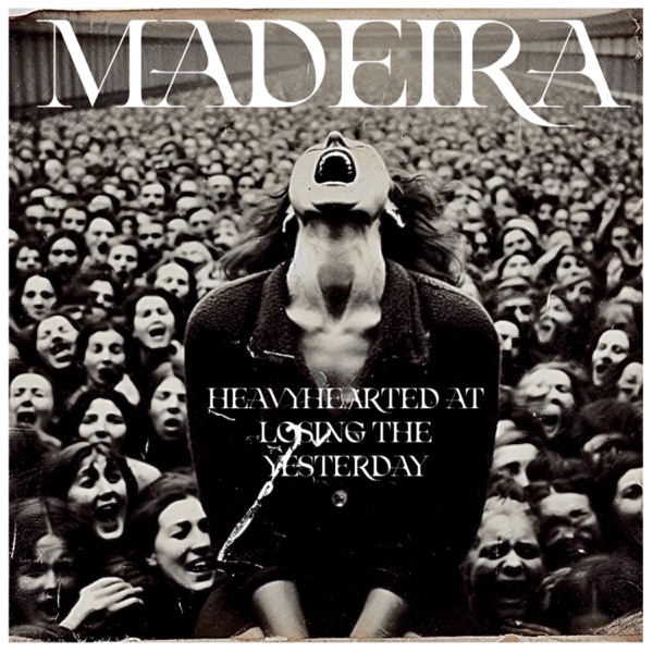 Heavyhearted at Losing the Yesterday