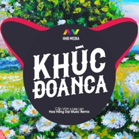 Khúc Đoan Ca (Hoa Hồng Dại Music Remix) - Single - HHD, Cần Vinh, Lee Ken & ECM Spuad