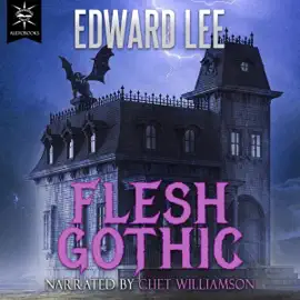 Flesh Gothic (Unabridged)
