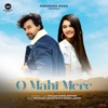 O Mahi Mere - Single