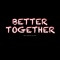Better Together (feat. Luke Austin) - Blake Combs lyrics