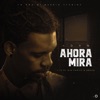 Ahora Mira - Single