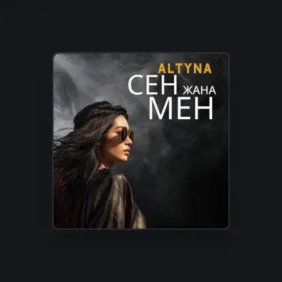 Listen to Altyna, watch music videos, read bio, see tour dates & more!