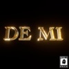 DE MI (feat. Golden K!DD, Saint G, Bidi 63, M0!M0 & Deorozco) - Single