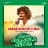 Masoom Chehra (Super Jhankar Beats) - Single