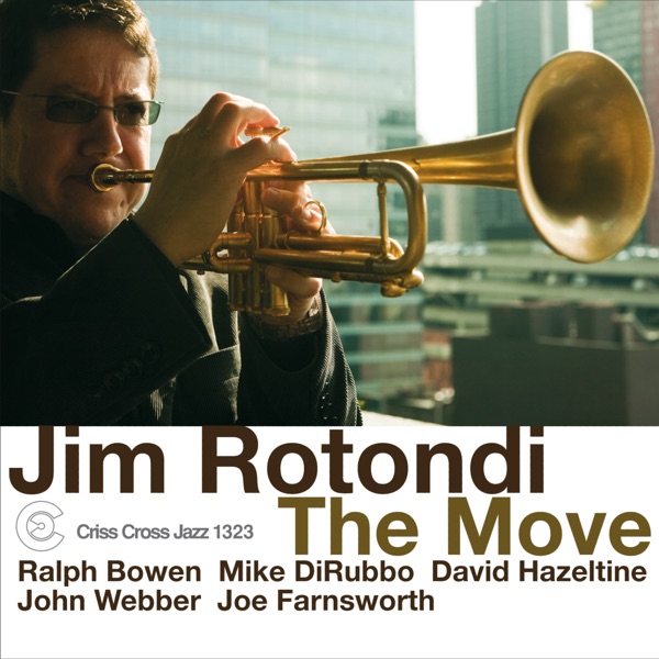 The Move (feat. Ralph Bowen, Mike DiRubbo, David Hazeltine, John Webber & Joe Farnsworth)