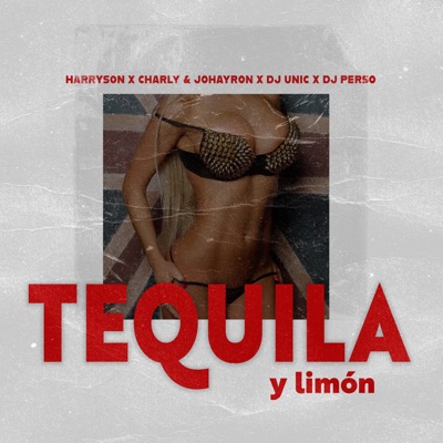 Tequila y Limón (feat. DJ Unic) - Single