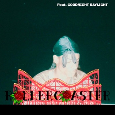 ROLLERCOASTER (feat. GOODNIGHT DAYLIGHT) - Single