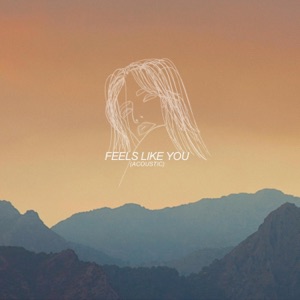 Feels Like You (Acoustic) - Single