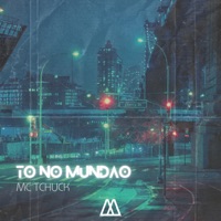 Tô no Mundão - Single - Mc Tchuck