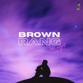 Brown Rang (Late Night Remix) artwork