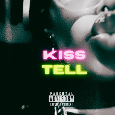 KISS & TELL (feat. Tr3.lxgy) - Single