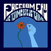 Je T'aime Pas, Je T'aime - Freedom Fry