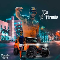 Eu Tô Firmão - Single - Proceder da Fé & Vinicius The Bless