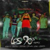 Los 90s (feat. Oiso, Guerly, Kayn K, Jeiman, Lenard & Súbele Trex) [Remix] - Single