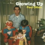 Paul Otten - Growing Up