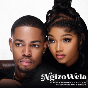 NgizoWela (feat. Marcus MC & Stacy)