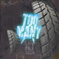 Too Many - Single - Yung Biscuit