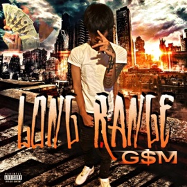 LONG RANGE (feat. LAVIZH & YGM$moke) G$m