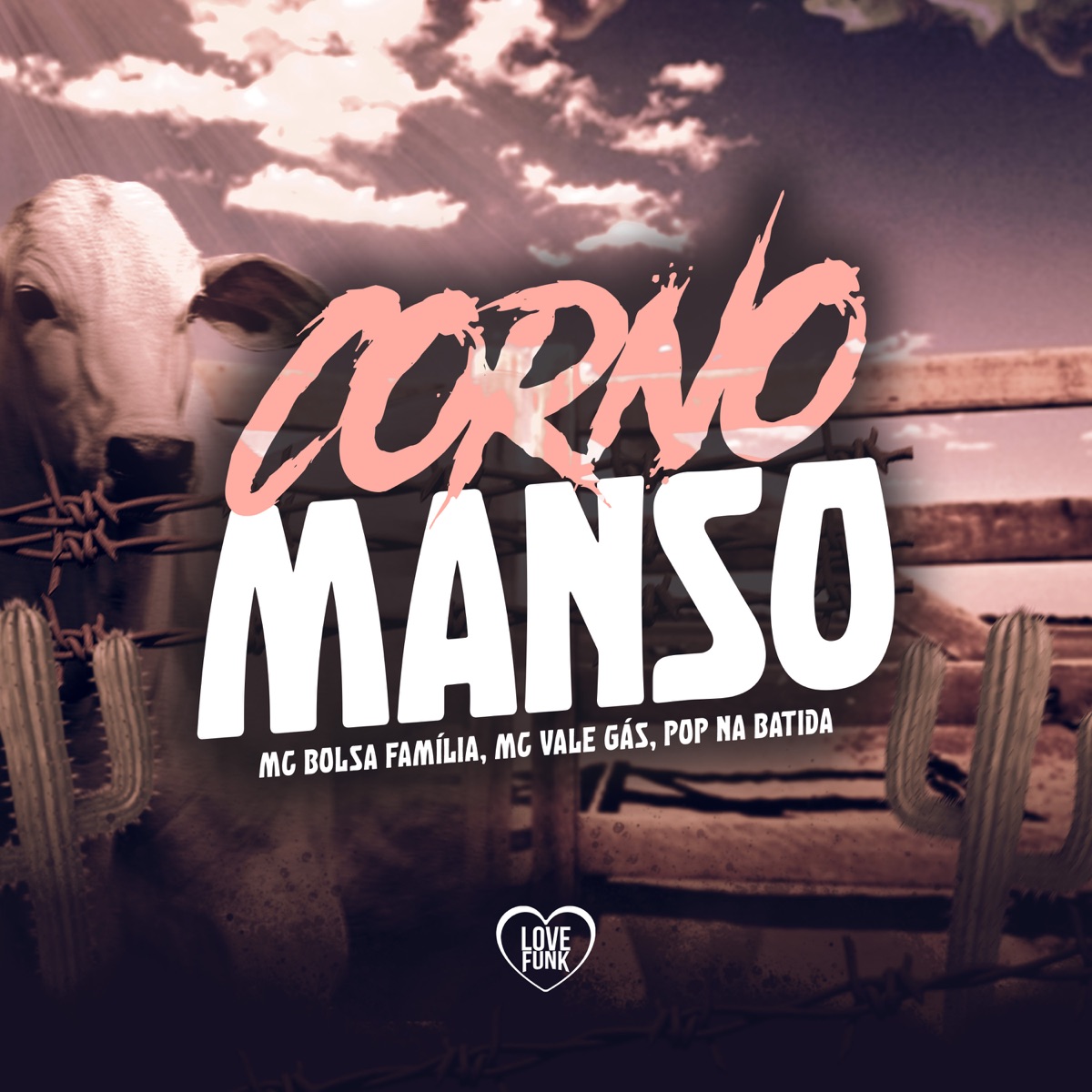 Corno Manso - Single — álbum de MC BOLSA FAMILIA, Pop Na Batida & MC VALE  GÁS — Apple Music