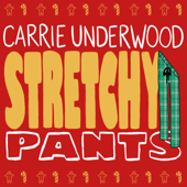 Stretchy Pants - Carrie Underwood Cover Art