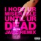 i hope ur miserable until ur dead (Jauz Remix) - Nessa Barrett lyrics