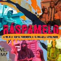 Raspamelo (feat. EL Dollar & Letra Musiq) - Single - Mr Jc & KBP el Terrorista