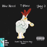 Crank Dat Chicken Wing (feat. Yung J & T-Blaze) [Remix] - Single - Mike Mezzl