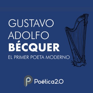 Bécquer: El Primer Poeta Moderno (Unabridged)