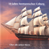 Gorch Fock Marsch - Seemanns-Chor Coburg, Bertram Gebauer & Fred Weyrich
