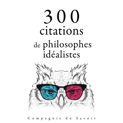 300 citations de philosophes idéalistes