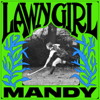 Mandy - Lawn Girl artwork