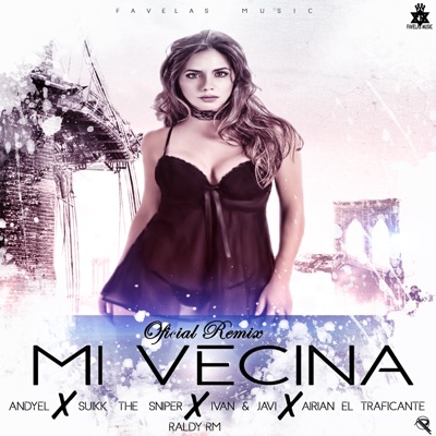 Mi Vecina (feat. J Kiyoshi, Suikk The Sniper, Ivan La Mente & Airian El Traficante) [Remix] - Single