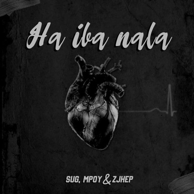 Ha Iba Nala (feat. Mpoy & Zjhep) - Single
