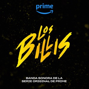 Los Billis (Banda Sonora De La Serie Original De Prime) [feat. Juan Felipe Uribe, Daniel Moreno, Husa & Valeriana]