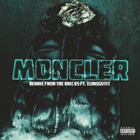 Moncler (feat. Euro Gotit) - Single - Bennie From The Bricks