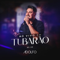 Ao Vivo em Tubarão, Ep. 2 - Adolfo