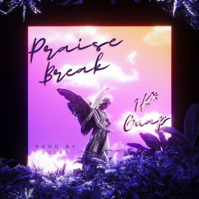 Praise Break (feat. 1K*GUAP) - Single