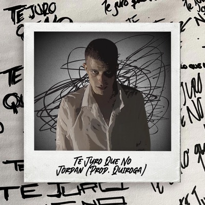Te Juro Que No (feat. Quiroga) - Single