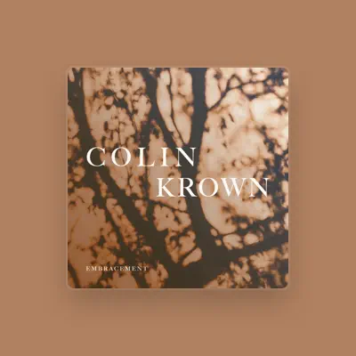 Listen to Colin Krown, watch music videos, read bio, see tour dates & more!