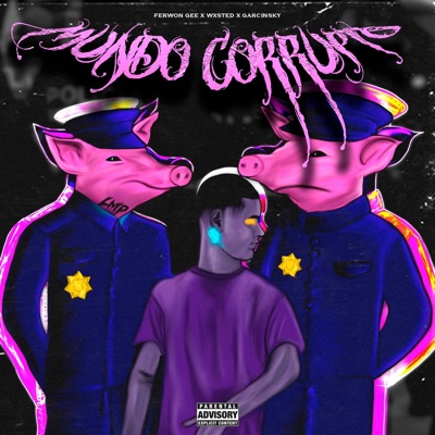 Mundo Corrupto (feat. Wxsted & Garcinsky) - Single