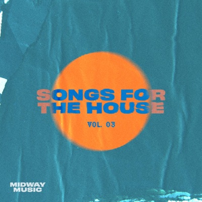 Songs for the House, Vol. 3 - EP