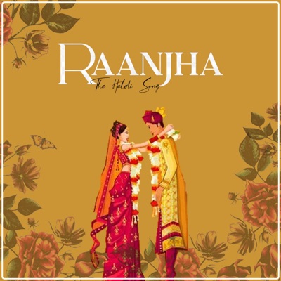Raanjha (The Haldi Song) - Single