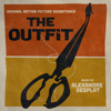 The Outfit (Original Motion Picture Soundtrack) - Alexandre Desplat