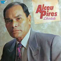 LIBERDADE — ALCEU PIRES