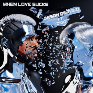 Jason Derulo - When Love Sucks (feat. Dido) - 排舞 音乐