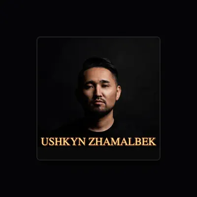 Listen to Ushkyn Zhamalbek, watch music videos, read bio, see tour dates & more!