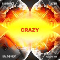 Crazy (feat. Baby Bounce & Rina the Great) - Single - Lost'em